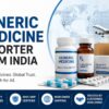 Best Generic Medicine Exporter from India – A Complete Guide for International Buyers