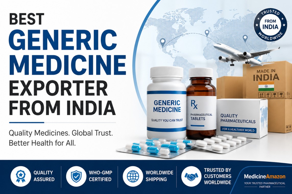Best Generic Medicine Exporter from India – A Complete Guide for International Buyers